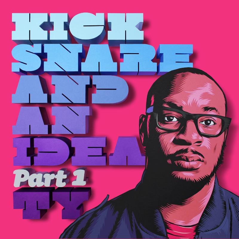 TY - Kick Snare And An Idea EP OUT NOW (Part 1)