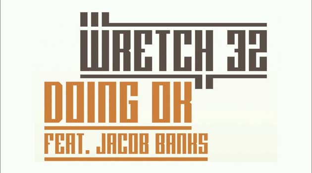 Wretch 32 ft. Jacob Banks - Doing OK