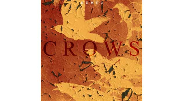 Remus - Crows (Music)