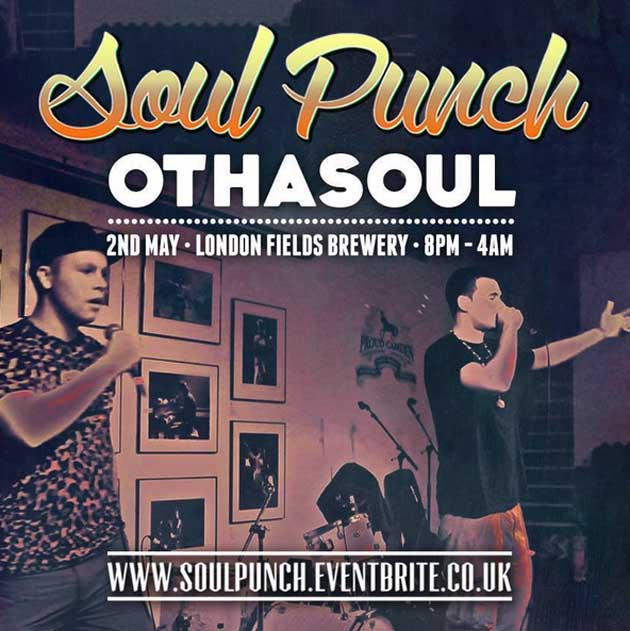 SOUL PUNCH - Othasoul LIVE SHOW Fri 2nd May (GIG)