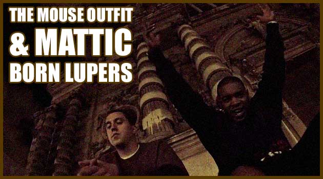 The Mouse Outfit & Mattic - Born Lupers