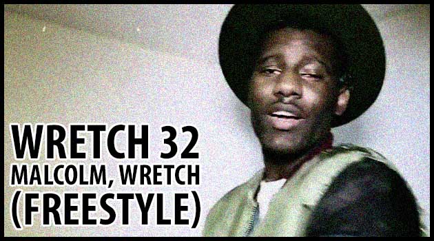 Wretch 32 - Malcolm, Wretch (FREESTYLE)