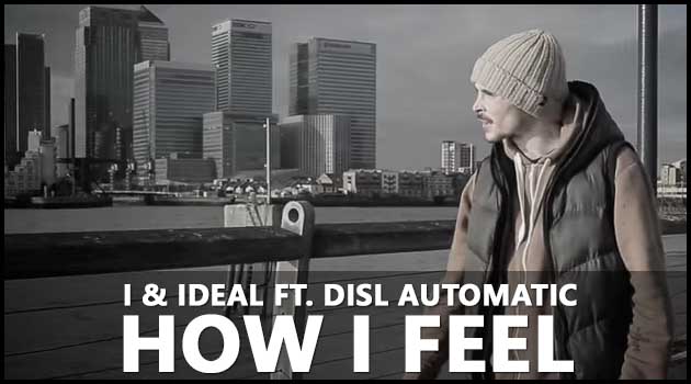 I & IDEAL Ft. DISL AUTOMATIC - HOW I FEEL