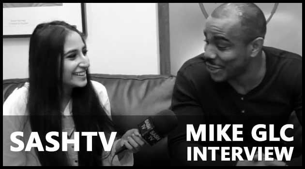 Sash interviews Mike GLC (Video)