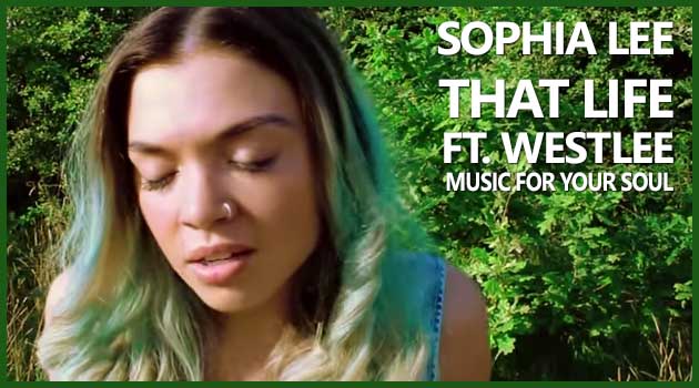 Sophia Lee Makes music for your soul - That Life ft. Westlee (Video)