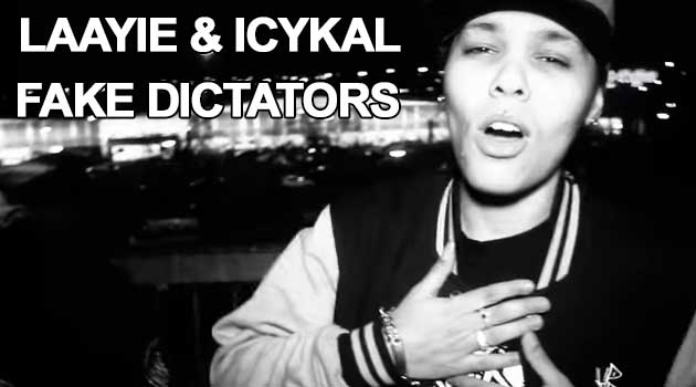 LAAYIE & ICYKAL - FAKE DICTATORS