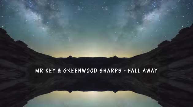 Mr Key & Greenwood Sharps - Fall Away