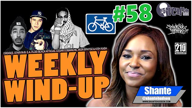 Oddisee, Starvin B, E.A. Floe, Black Atticus, Cesar Comanche, Blabbermouf & Kish Kash are all in this episode of the Weekly Wind-Up 58 hosted by Shante Hudson.