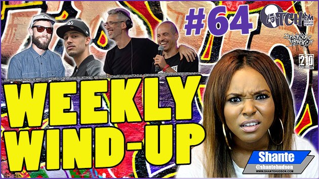 Weekly Wind-Up 64 hosted by Shante Hudson