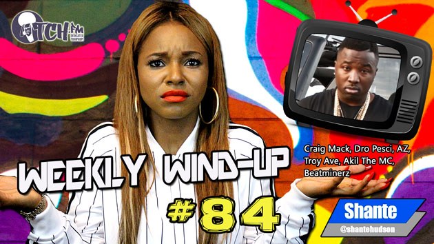Weekly Wind-Up 84 hosted by Shante Hudson